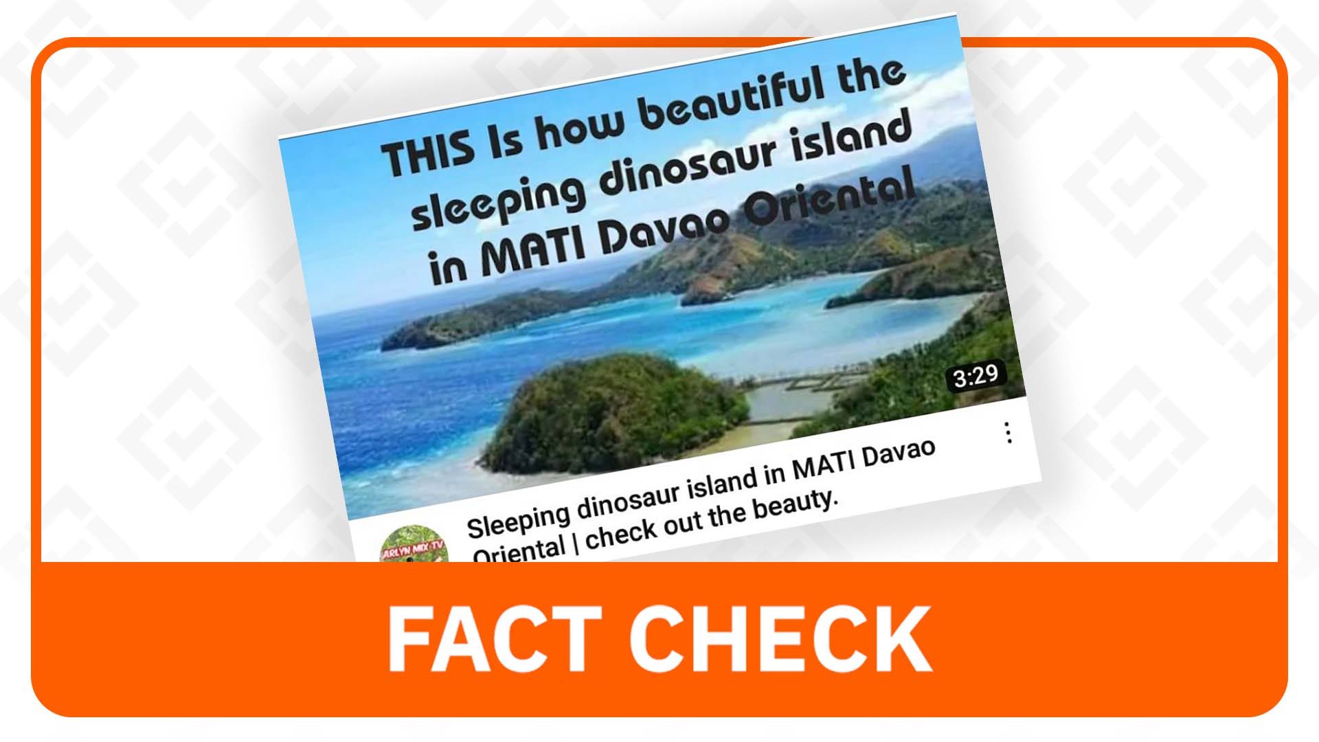 FACT CHECK: Mati City’s famous tourist site ‘Sleeping Dinosaur’ isn’t an island
