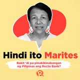Hindi ito Marites: Bakit hindi pa pinakikinabangan ng Pilipinas ang Recto Bank?