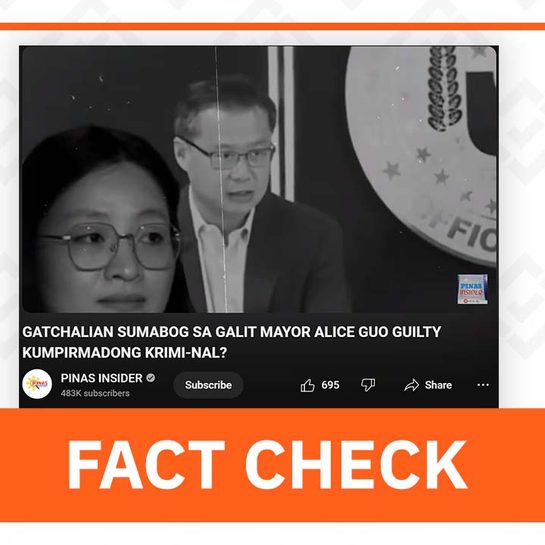 FACT CHECK: No guilty verdict against Bamban Mayor Alice Guo 