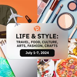 LIFE & STYLE: Food, travel, art, culture, beauty, fashion – July 1-7, 2024
