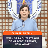 Rappler Talk: With Sara Duterte out of Marcos’ Cabinet, what now?
