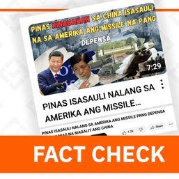 FACT CHECK: PH not returning US missile system just to ‘appease China’
