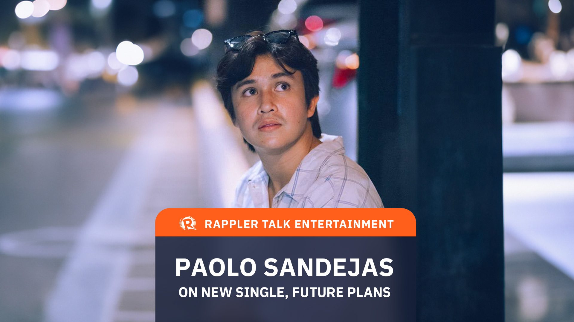 Rappler Talk Entertainment: Paolo Sandejas on new single, future plans