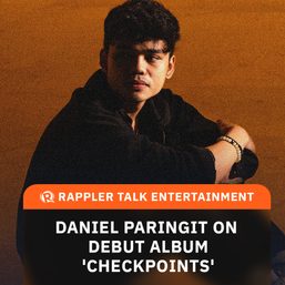 Rappler Talk Entertainment: Daniel Paringit on debut album ‘Checkpoints’