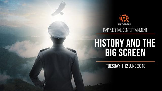 Rappler Talk Entertainment: History and the big screen